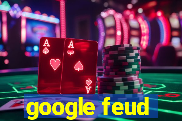 google feud